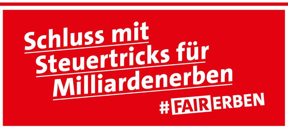Erbschaftssteuer: Schluss mit Steuertricks für Milliardenerben!